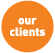 our clients
